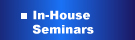 In House Seminars